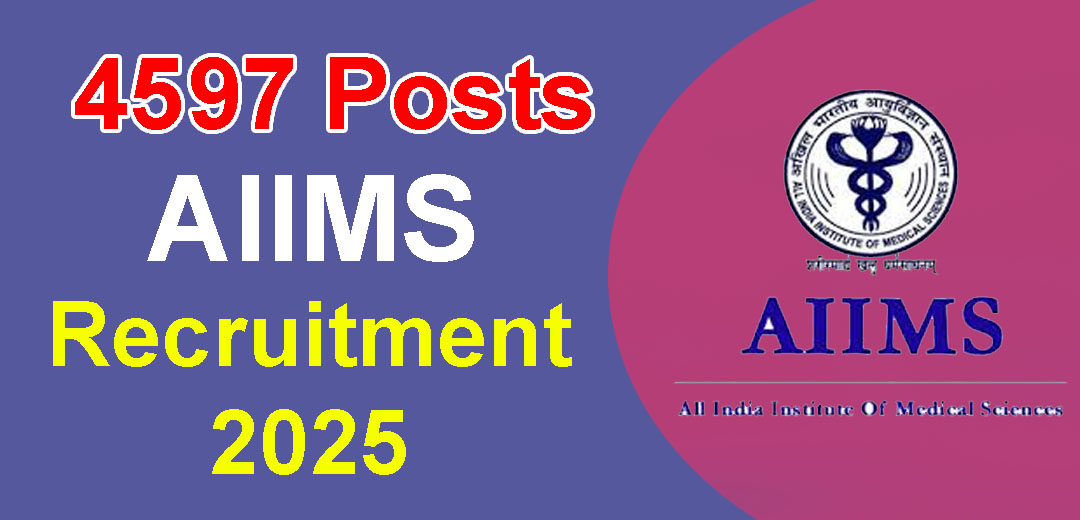 AIIMS Recruitment 2025-Latest Notifications