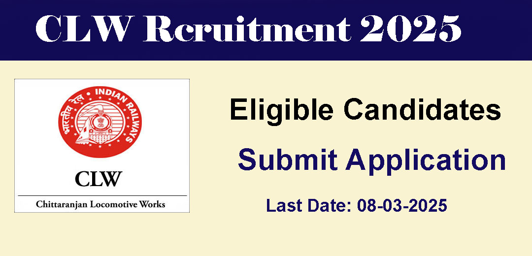 Railway CLW Recruitment Notification 2025