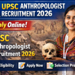 UPSC Anthropologist Recruitment 2026
