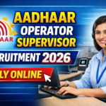 aadhaar-operator-supervisor-recruitment-2026-apply-online